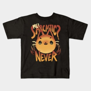 Sarcastic fire - Cute Sassy Cat - Sarcasm Quote Kids T-Shirt